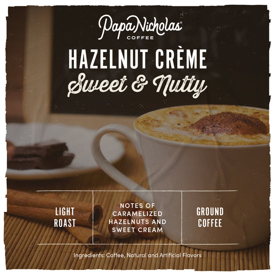 Hazelnut Crème | PapaNicholas Coffee